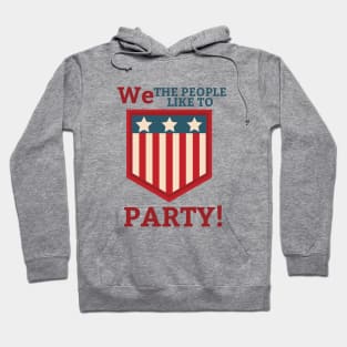 We the People Like to Party Hoodie